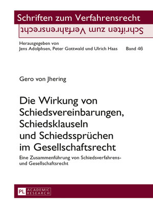 cover image of Die Wirkung von Schiedsvereinbarungen, Schiedsklauseln und Schiedssprüchen im Gesellschaftsrecht
